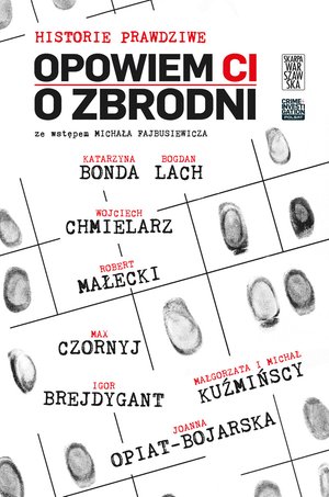 Opowiem ci o zbrodni. Historie prawdziwe. Tom 3 – ebooki