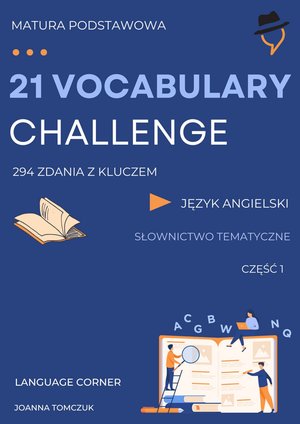 21 Vocabulary Challenge. Matura podstawowa. Część 1 – ebooki