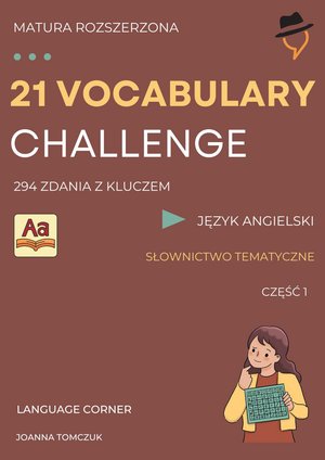21 Vocabulary Challenge. Matura rozszerzona. Część 1 – ebooki