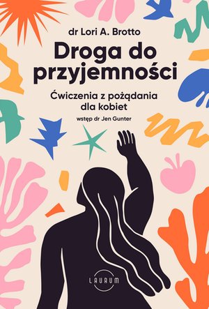 Droga do przyjemności. Ćwiczenia z pożądania dla kobiet – ebook