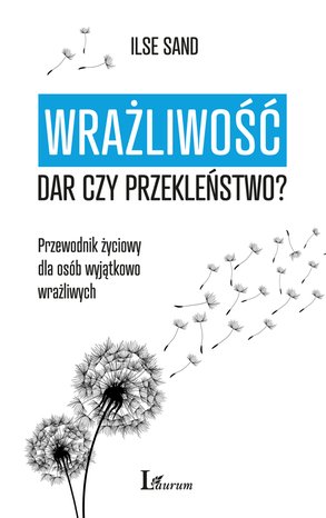 Wrażliwość: dar czy przekleństwo? – ebook