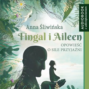 Fingal i Aileen. Opowieść o sile przyjaźni – audiobooki