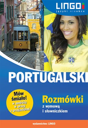 Portugalski. Rozmówki z wymową i słowniczkiem. Mów śmiało! – ebook