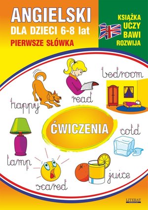 Angielski dla dzieci 6-8 lat. Pierwsze słówka. Ćwiczenia. Część 11. Bedroom. Read. Happy. Lamp. Scared. Juice. Cold – ebooki