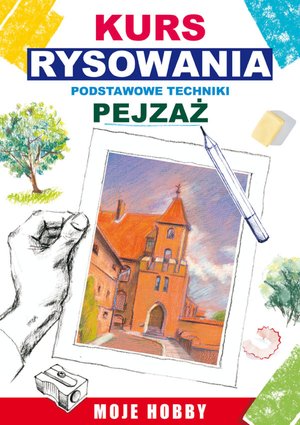 Kurs rysowania. Podstawowe techniki. Pejzaż – ebooki