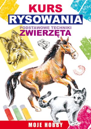 Kurs rysowania. Podstawowe techniki. Zwierzęta – ebooki