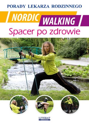 Nordic Walking. Spacer po zdrowie. Porady lekarza rodzinnego – ebooki