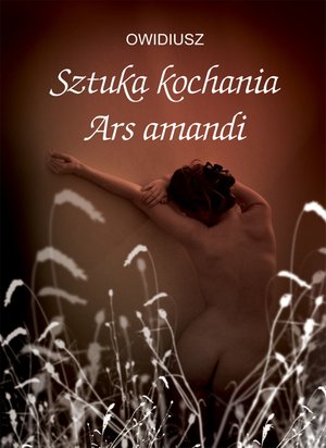 Sztuka kochania. Ars amandi – ebooki
