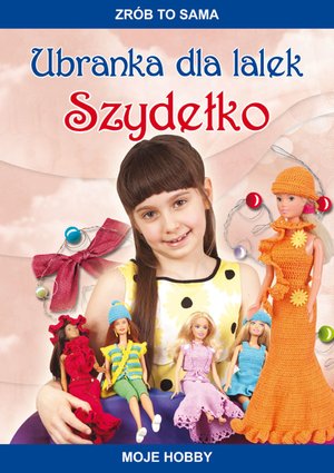 Ubranka dla lalek. Szydełko – ebooki
