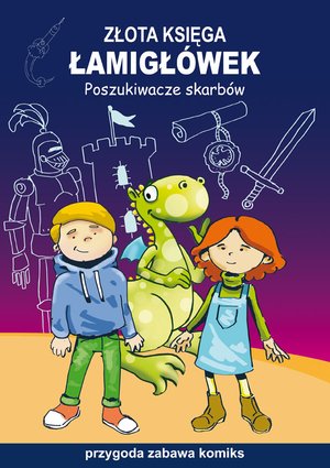Złota księga łamigłówek. Poszukiwacze skarbów. Przygoda, zabawa, komiks – ebooki