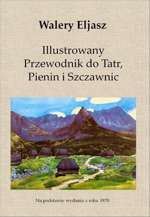 Illustrowany Przewodnik do Tatr, Pienin i Szczawnic – ebooki