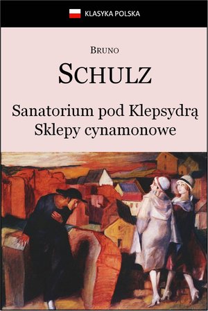 Sanatorium Pod Klepsydrą. Sklepy cynamonowe. – ebooki