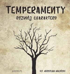 Temperamenty - rozwój charakteru – audiobook
