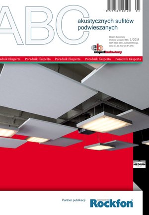 ABC akustycznych sufitów ocieplanych. Ekspert Budowlany - wydanie specjalne ABC 1/2014 – ebooki