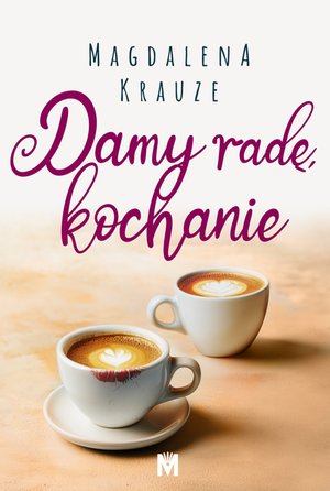 Damy radę, kochanie – ebook