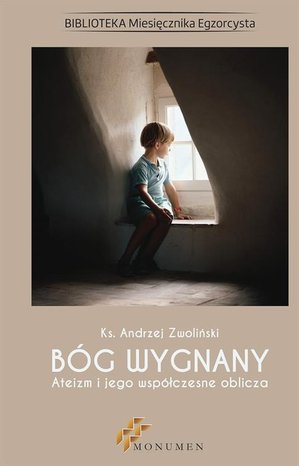 Bóg wygnany. Ateizm i jego współczesne oblicza – ebooki