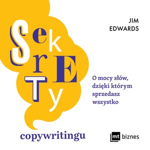 Sekrety copywritingu. O mocy słów, dzięki którym sprzedasz wszystko – audiobook