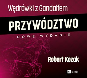 Wędrówki z Gandalfem. Przywództwo – AUDIOBOOK