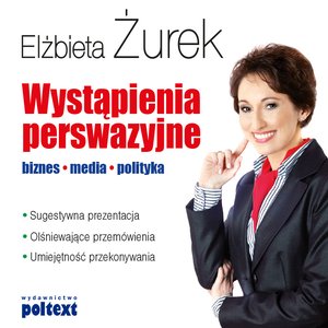 Wystąpienia perswazyjne. Biznes, media, polityka – audiobook