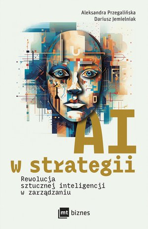 AI w strategii: rewolucja sztucznej inteligencji w zarządzaniu – ebook
