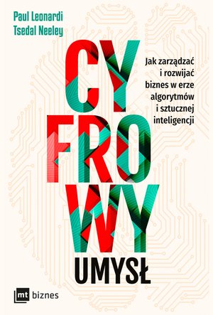 Cyfrowy umysł Jak zarządzać i rozwijać biznes w erze algorytmów i sztucznej inteligencji – ebook