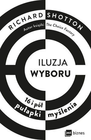 Iluzja wyboru, czyli jak kupujemy. 16 i pół pułapki myślenia – ebook
