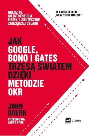 Jak Google, Bono i Gates trzęsą światem dzięki metodzie OKR – EBOOK