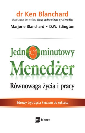 Jednominutowy Menedżer. Równowaga życia i pracy – EBOOK