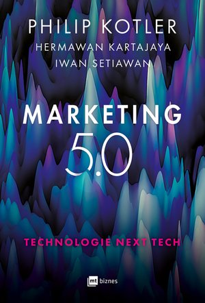 Marketing 5.0. Technologie Next Tech – ebook