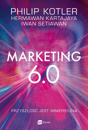 Marketing 6.0. Przyszłość jest immersyjna – ebook