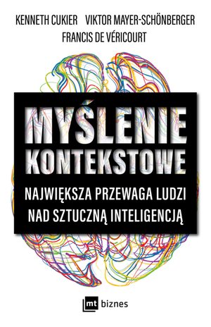 Myślenie kontekstowe. Największa przewaga ludzi nad sztuczną inteligencją – ebook