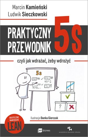 Praktyczny przewodnik 5S, czyli jak wdrażać, żeby wdrożyć – EBOOK