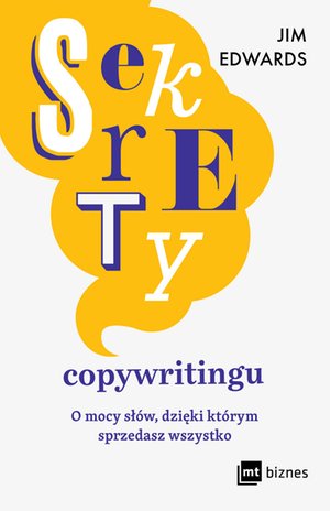 Sekrety copywritingu. O mocy słów, dzięki którym sprzedasz wszystko – ebook