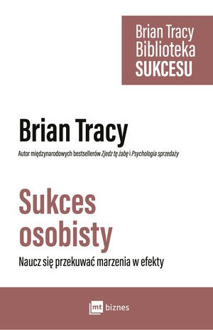 Sukces osobisty. Biblioteka Sukcesu Briana Tracy – EBOOK