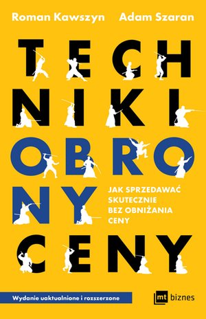 Techniki obrony ceny. Jak sprzedawać skutecznie bez obniżania ceny – ebook