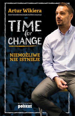Time for Change. Niemożliwe nie istnieje – ebook
