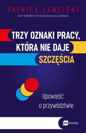 Trzy oznaki pracy, która nie daje szczęścia. Opowieść o przywództwie – EBOOK