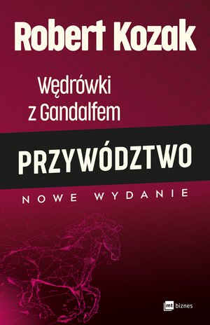Wędrowki z Gandalfem. Przywództwo – ebook