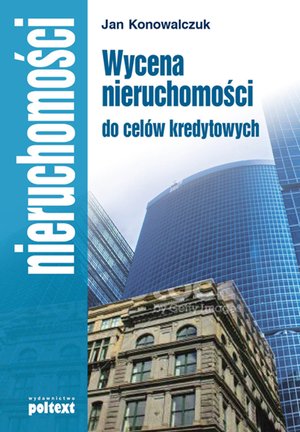 Wycena nieruchomości do celów kredytowych – ebook