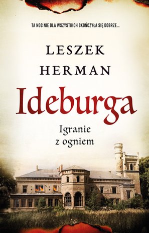 Ideburga. Igranie z ogniem – ebook