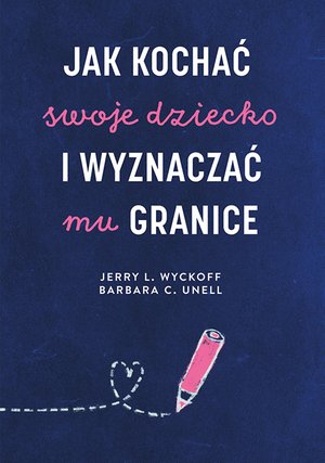 Jak kochać swoje dziecko i wyznaczać mu granice – ebook
