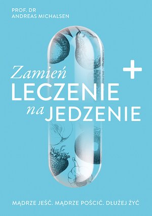 Zamień leczenie na jedzenie – ebook