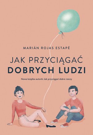 Jak przyciągać dobrych ludzi – ebook