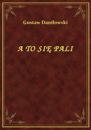 A To Się Pali – ebook