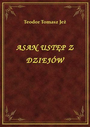 Asan Ustęp Z Dziejów – ebook