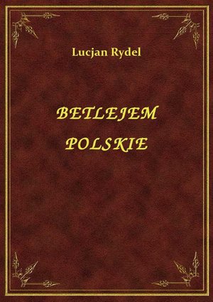 Betlejem Polskie – ebook