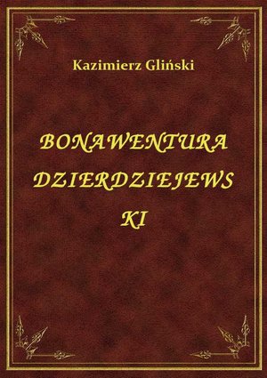 Bonawentura Dzierdziejewski – ebook