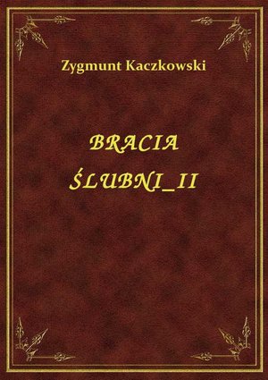 Bracia Ślubni II – ebook