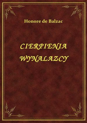 Cierpienia Wynalazcy – ebook