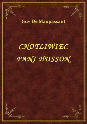 Cnotliwiec Pani Husson – ebook